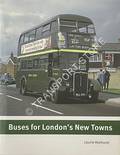 Buses for London's New Towns by AKEHURST, Laurie