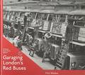 Garaging London's Red Buses by WEBBER, Mick