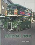 Green All Over: The decline of London Transport's Country buses - Country Buses 1955-1969 by AVES, Peter