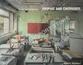 Zones of Exclusion - Pripyat and Chernobyl by POLIDORI, Robert