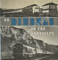BR Diesels in the Landscape  by CROSS, Derek 