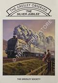 The Gresley Observer - The Silver Jubilee by NETTLETON, Chris (ed.)