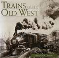 Trains of the Old West by SOLOMON, Brian