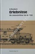 Erlebnisse - Als Lokomotivführer bei der Rh.B. by DONATSCH, A.