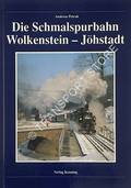 Die Schmalspurbahn Wolkenstein - Jöhstadt by PETRAK, Andreas W.
