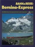Bahn & Reise: Bernina-Express by ADERHOLD, Katrin; HÄBERLI, Hans-Peter & STUDER, Bernhard