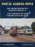SEZ-GBS-BN - Die Mitbetriebenen Bahnen der B.L.S. / Les chemins de fer coexploités du B.L.S. [Berne- Lötschberg - Simplon] by BELLONCLE, Patrick