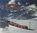 Abenteuer Berninabahn by BRÜNGGER, Gian; KELLER, Tibert & MENGOTTI, Renato