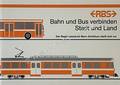 Bahn und Bild verbinden Stadt und Land -  Der Regionalverkehr Bern-Solothurn stellt sich vor by SCHEIDEGGER, Peter & WÄGLI, Hans G.