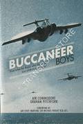 Buccaneer Boys - True Tales by those who flew 'The last all-British bomber' by PITCHFORK, Air Commodore Graham