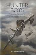 Hunter Boys - True Tales from pilots of the Hawker Hunter by PIKE, Richard