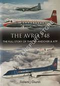 The Avro 748 - The Full Story of the 748, Andover & ATP by CHURCH, Richard J.