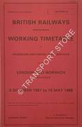 Working Timetable of Passenger and Parcel Train Services - Section LA - London and Norwich and Branches - 5 October 1987 to 15 May 1988 by British Railways Eastern Region