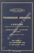 Book cover of Passenger Services [Summer Timetable] - London (King's Cross, Liverpool Street, Fenchurch Street) Eastern Counties, East Midlands, The North, 15th June to 13th September 1959 by British Railways Eastern Region