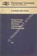 Passenger Timetable - London Services - King's Cross and the City, Hertford, Cambridge, Peterborough, 6 May 1974 to 4 May 1975 by British Railways Eastern Region