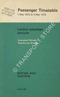 Passenger Timetable - London Suburban Services, Liverpool Street, Fenchurch Street, 1 May 1972 to 6 May 1973 by British Rail Eastern Region