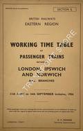 Working Time Table of Passenger Trains - Section L - London, Ipswich and Norwich and branches, 11th June to 16th September inclusive 1956 by British Railways Eastern Region