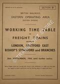 Working Time Table of Freight Trains - Section O - London, Hertford East, Bishop's Stortford and branches, 20th September, 1954 until further notice by British Railways Eastern Region
