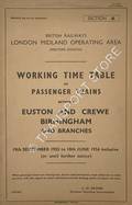 Working Time Table of Passenger Trains - Section A - Euston and Crewe, Birmingham and branches 19th September 1955 to 10th June 1956 inclusive (or until further notice) by British Railways London Midland Operating Area (Western Division)