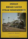 Indian Broad Gauge Steam Remembered by MARSHALL, Lawrence G.