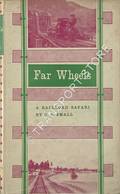 Far Wheels - A Railroad Safari by SMALL, C.S. 