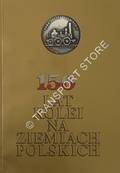 150 Lat Kolei na Ziemiach Polskich / 150 Years of Polish Railways by POZNIAK, Stefan & WNUKOWSKI, Jacek