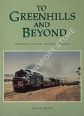 To Greenhills and Beyond - A History of the York - Bruce Rock Railway by TILLEY, Allan