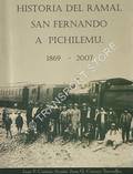 Historia del Ramal San Fernando a Pichilemu 1869 - 2007 by ACUNA, Juan F. Cornejo & TORREALBA, Juan G. Cornejo