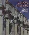 Union Station - A Decorative History of Washington's Grand Terminal by HIGHSMITH, Carol M. & LANDPHAIR, Ted