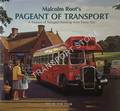 Malcolm Root's Pageant of Transport - A Treasury of Transport Paintings from Times Past by TYLER, Tom