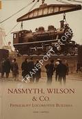 Nasmyth, Wilson & Co. - Patricroft Locomotive Builders by CANTRELL, John