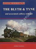 Railway Memories - The Blyth & Tyne and associated colliery railways by CHAPMAN, Stephen