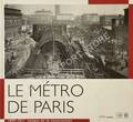 Le Métro de Paris: 1899-1911, Images de la construction by TRICOIRE, Jean