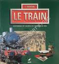 Le Train - Souvenirs et objets du chemin de fer by BERTIN, F.
