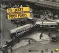 Un ticket pour Paris - Un siècle de bus et de métro by BERTON, Claude; LABLÉE, Jean-Claude; LEMOINE, Claire & RUDEL, Murielle