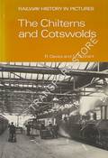 Railway History in Pictures - The Chilterns & Cotswolds by DAVIES, R. & GRANT, M.D. 
