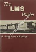 The LMS Wagon  by ESSERY, R.J. & MORGAN, K.R. 