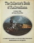 The Collector's Book to Railroadiana by BAKER, Stanley L. & KUNZ, Virginia Brainard