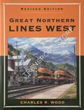 Great Northern Lines West by WOOD, Charles R.