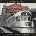 The Art of the Streamliner by JOHNSTON, Bob & WELSH, Joe