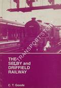 The Selby and Driffield Railway by GOODE, C.T.
