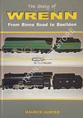 The Story of Wrenn - From Binns Road to Basildon by GUNTER, Maurice