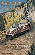 High Line to Leadville - A Mile by Mile Guide for the Leadville, Colorado & Southern Railroad by OSTERWALD, Doris B.
