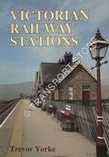 Victorian Railway Stations by YORKE, Trevor