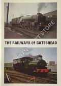 The Railways of Gateshead by TURNBULL, L. (ed.)