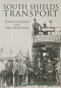 South Shields Transport by CARLSON, John & MORTSON, Neil