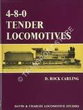 4-8-0 Tender Locomotives  by CARLING, D. Rock 