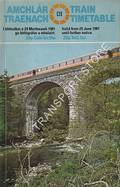 Amchlár Traenach - I bhfeidhm ó 29 Meitheamh 1981 go bhfógrófar a mhalairt  / Train Timetable - valid from 29 June 1981 by Córas Iompair Éireann