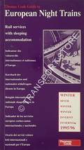 Thomas Cook Guide to European Night Trains [Timetable] - Winter Services 1995/96 , September 24 1995 - June 1 1996 by HORTON, Bernard (ed.)