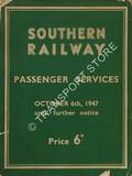 Passenger Services [Timetable], October 6th, 1947 until further notice by Southern Railway